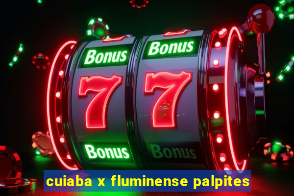 cuiaba x fluminense palpites